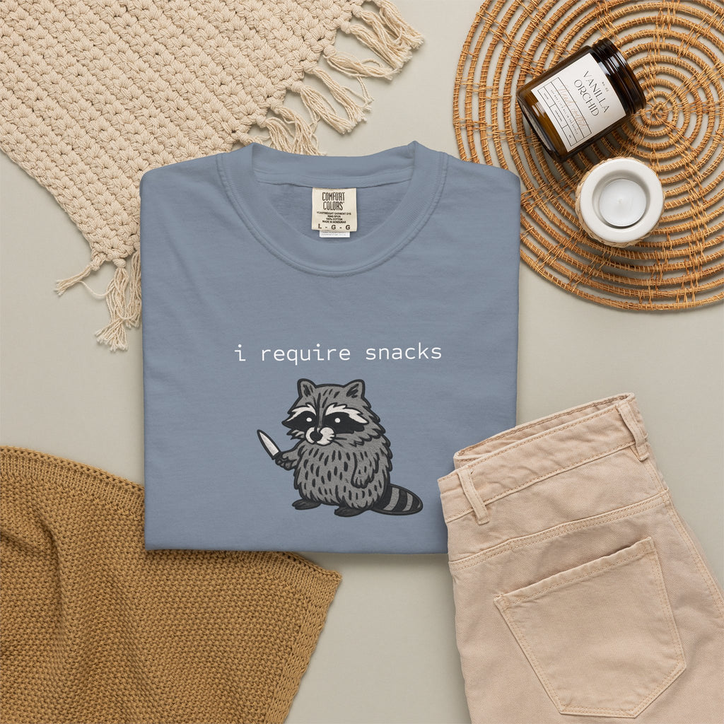 I Require Snacks Garment-Dyed T-shirt
