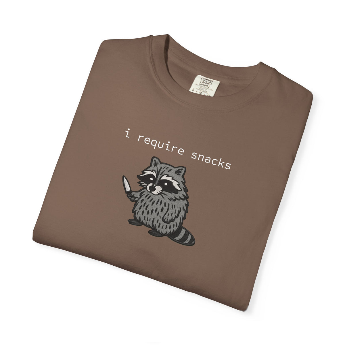 I Require Snacks Garment-Dyed T-shirt