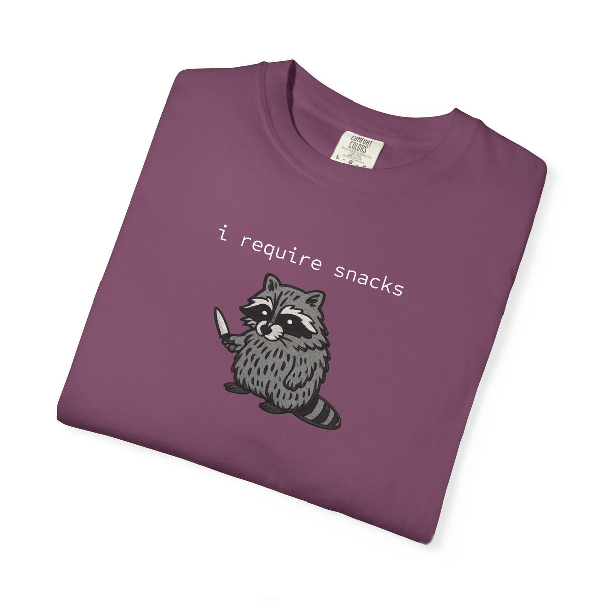 I Require Snacks Garment-Dyed T-shirt